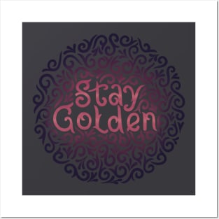 stay golden Posters and Art